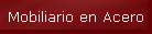 Mobiliario en Acero